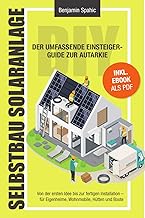 Selbstbau-Solaranlage: Der umfassende Einsteiger-Guide zur Autarkie – Von der ersten Idee bis z…