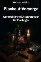 Blackout-Vorsorge: Der praktische Krisenratgeber für Einsteiger (Eine praktische Ratgeberreihe r…